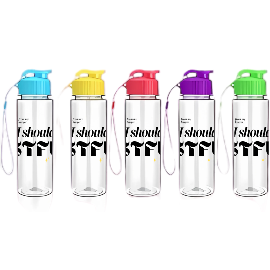 I should STFU Plastic Water Bottle