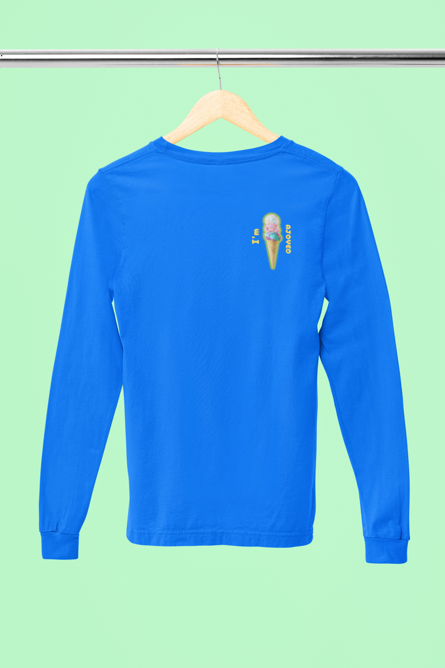 I'm Ajoyed Long Sleeve