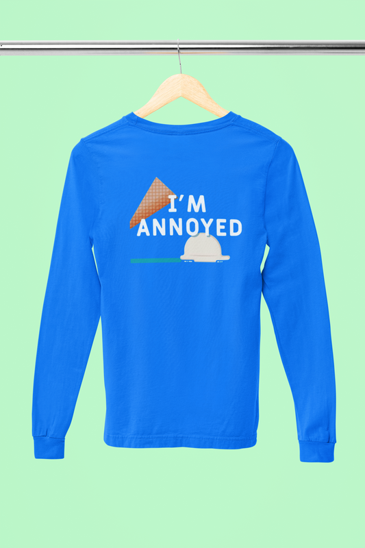I'm Annoyed Long Sleeve