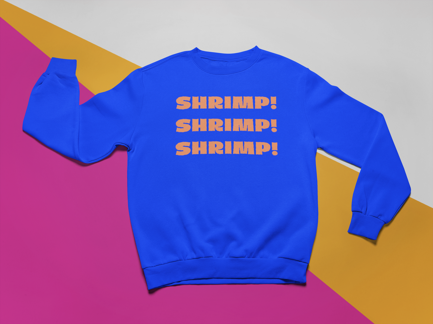 Shrimp! Crewneck