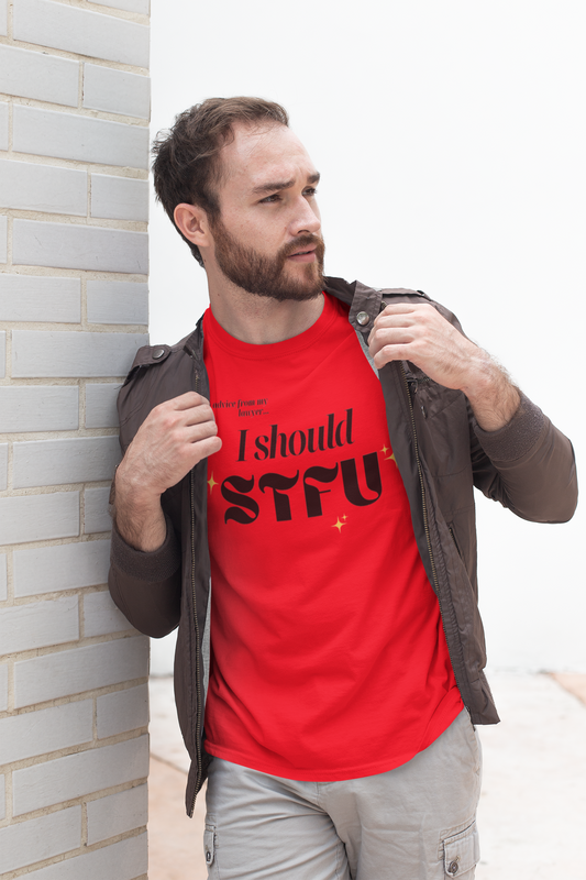 I Should STFU Unisex Tee