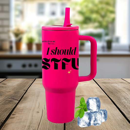 I Should STFU Stainless Steel Tumbler