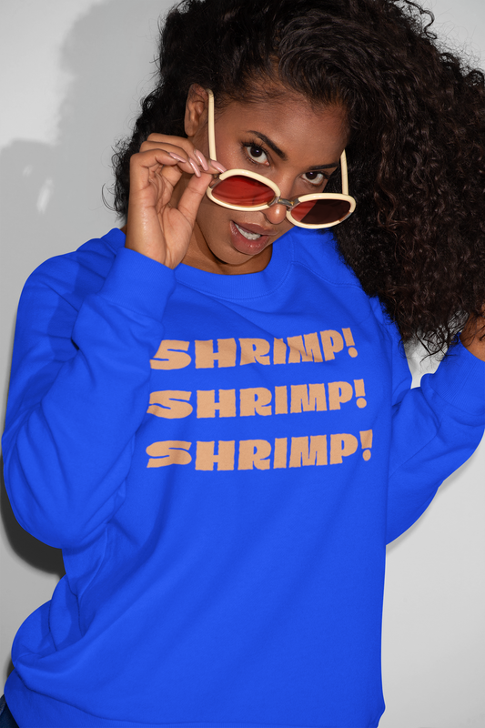 Shrimp! Crewneck